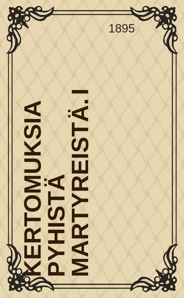 Kertomuksia pyhistä martyreistä. I : Martyri Romanus