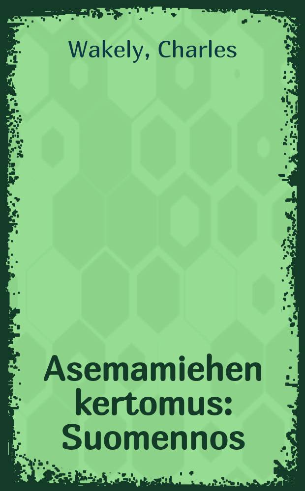 Asemamiehen kertomus : Suomennos