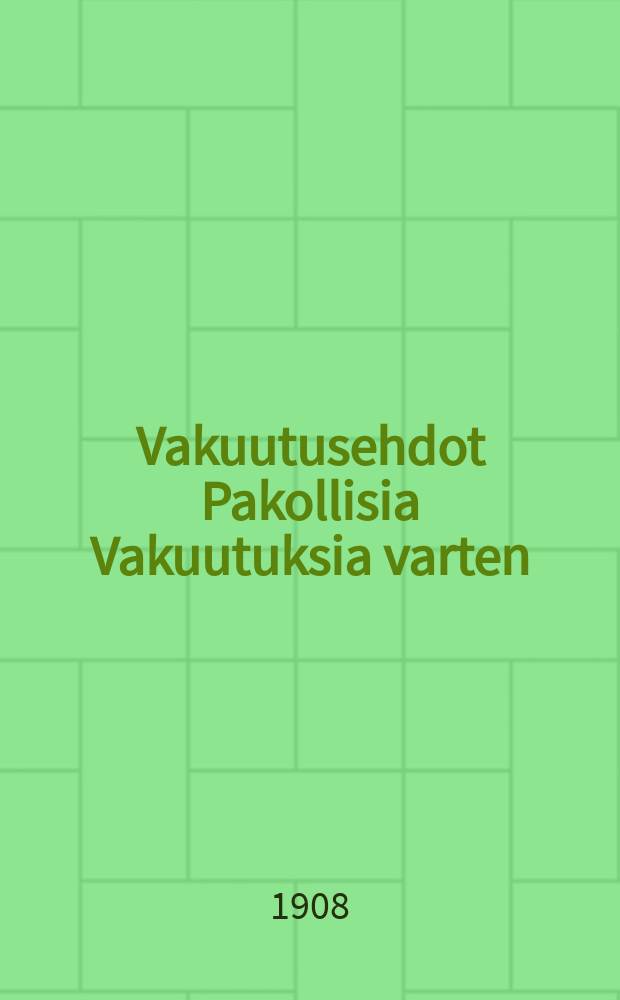 Vakuutusehdot Pakollisia Vakuutuksia varten : Yleiset