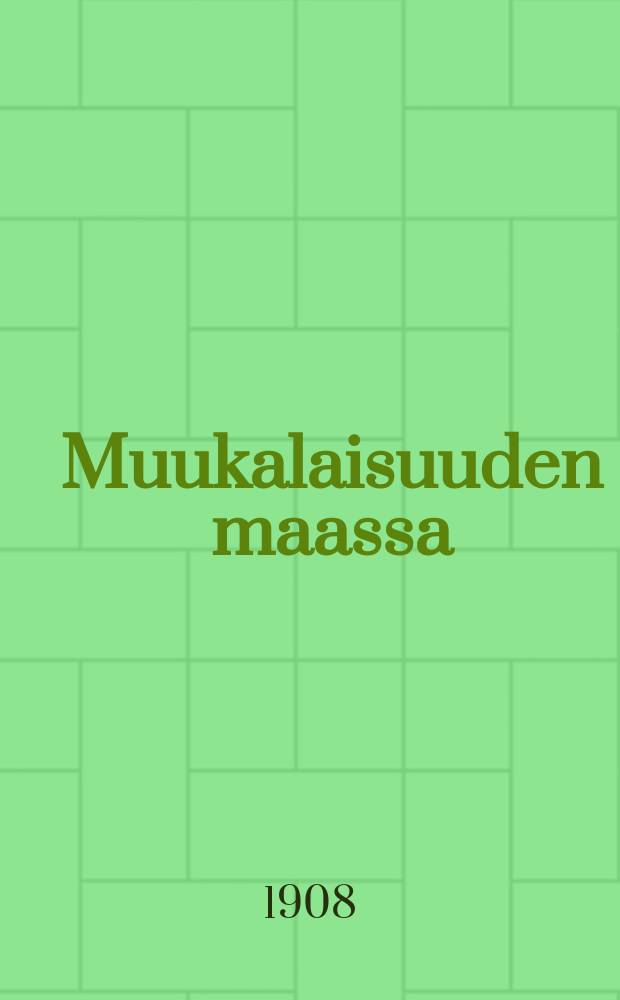 Muukalaisuuden maassa : Hartaus-ja rukouskirja