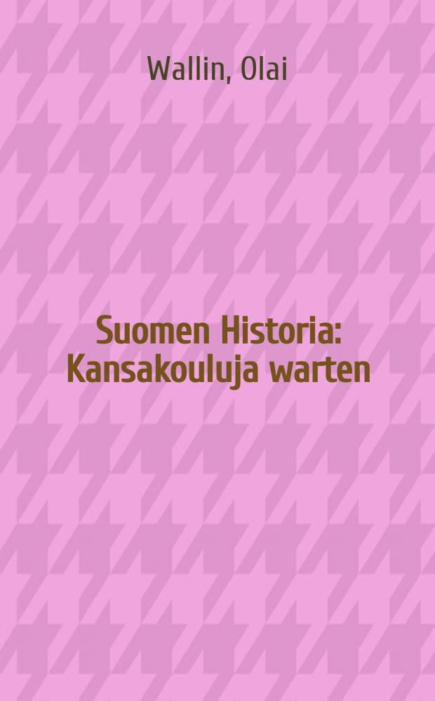 Suomen Historia : Kansakouluja warten