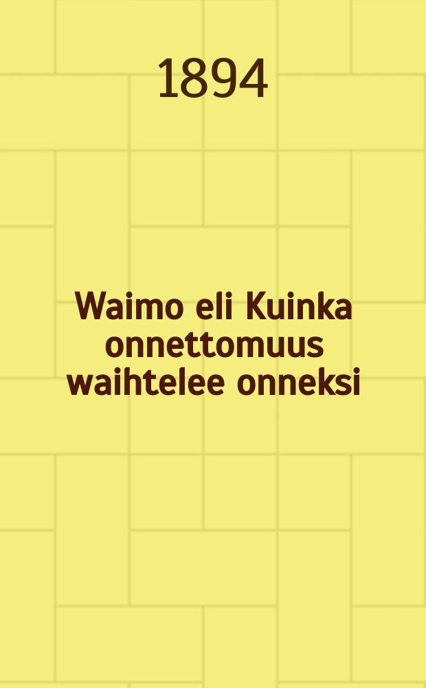 Waimo eli Kuinka onnettomuus waihtelee onneksi