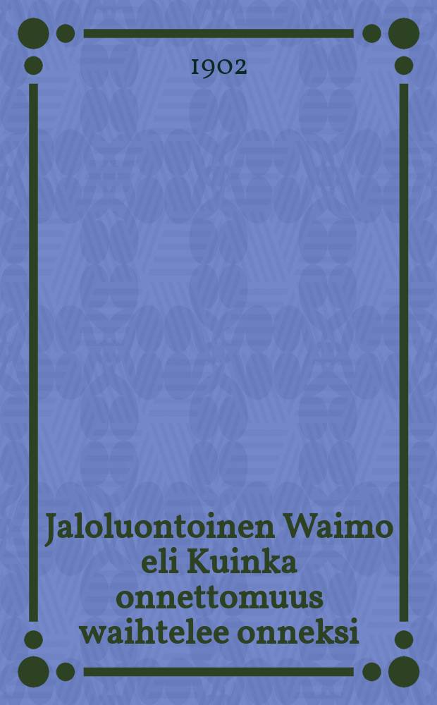 Jaloluontoinen Waimo eli Kuinka onnettomuus waihtelee onneksi