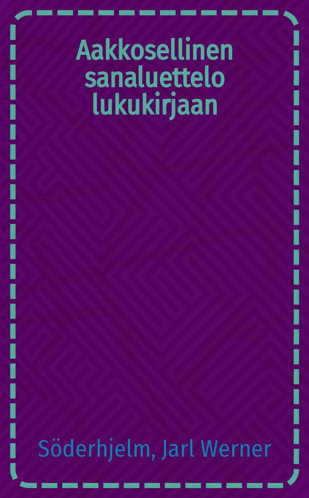 Aakkosellinen sanaluettelo lukukirjaan = Choix de lectures françaises