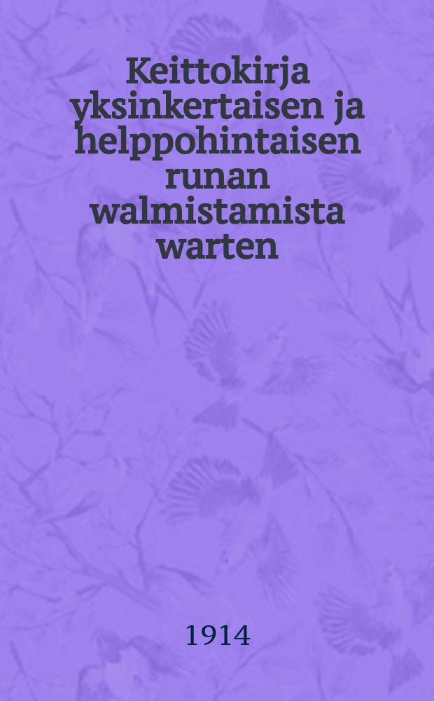 Keittokirja yksinkertaisen ja helppohintaisen runan walmistamista warten