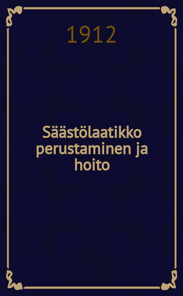 Säästölaatikko perustaminen ja hoito