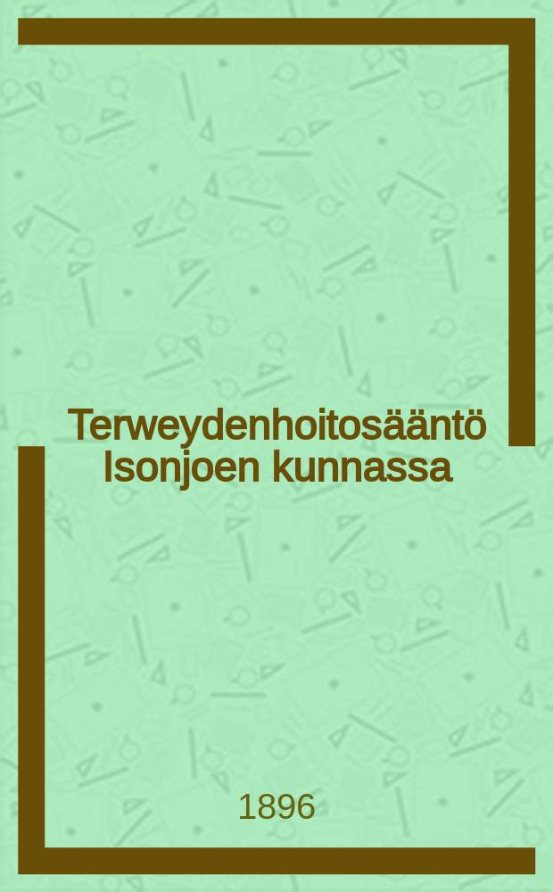 Terweydenhoitosääntö Isonjoen kunnassa