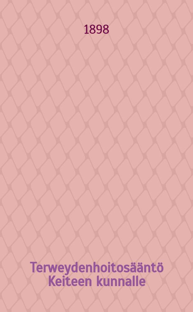 Terweydenhoitosääntö Keiteen kunnalle