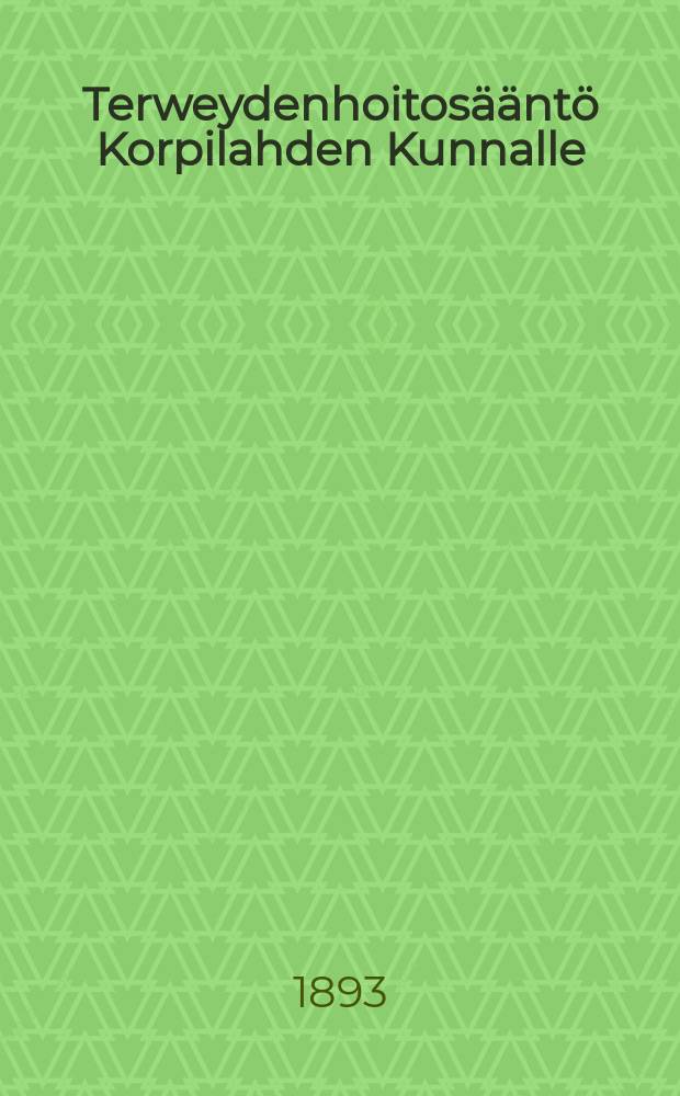 Terweydenhoitosääntö Korpilahden Kunnalle