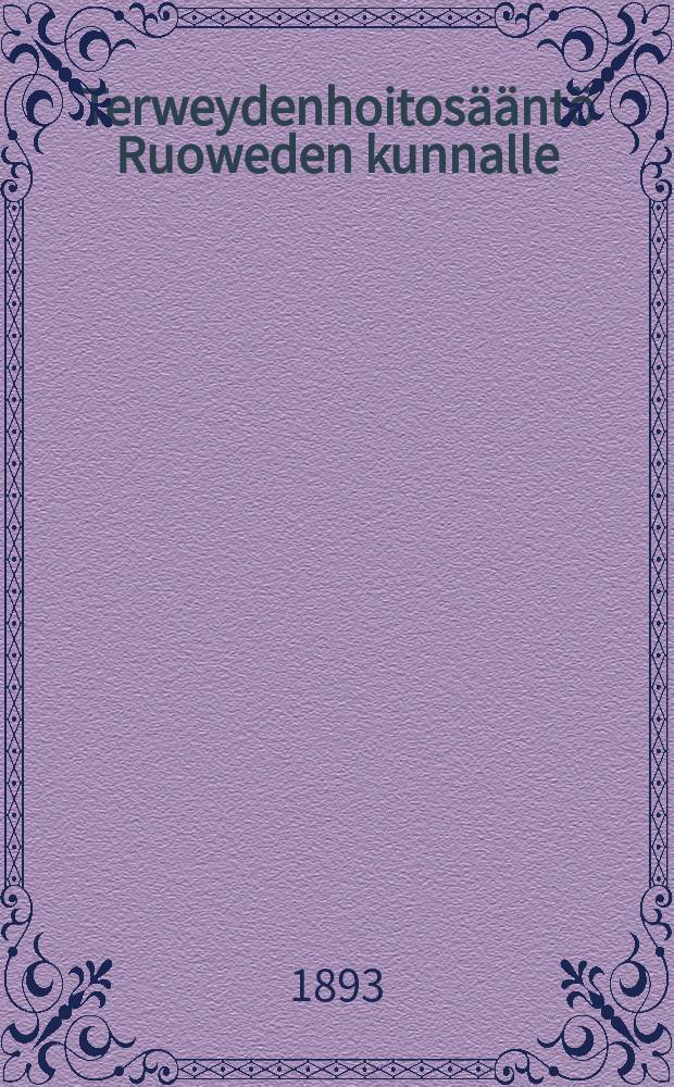 Terweydenhoitosääntö Ruoweden kunnalle