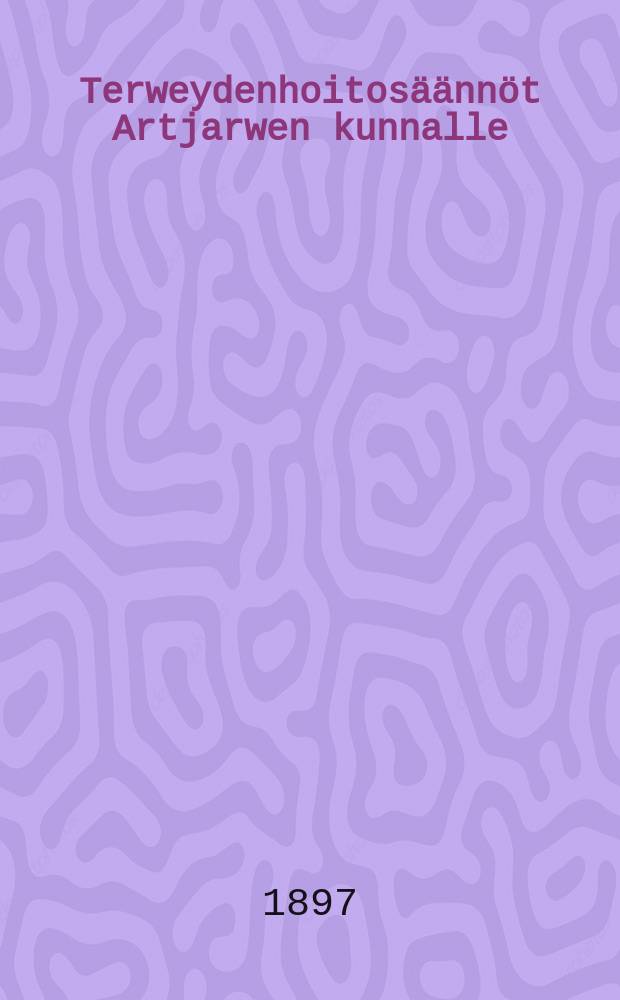 Terweydenhoitosäännöt Artjarwen kunnalle