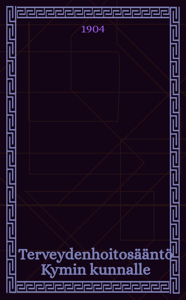 Terveydenhoitosääntö Kymin kunnalle