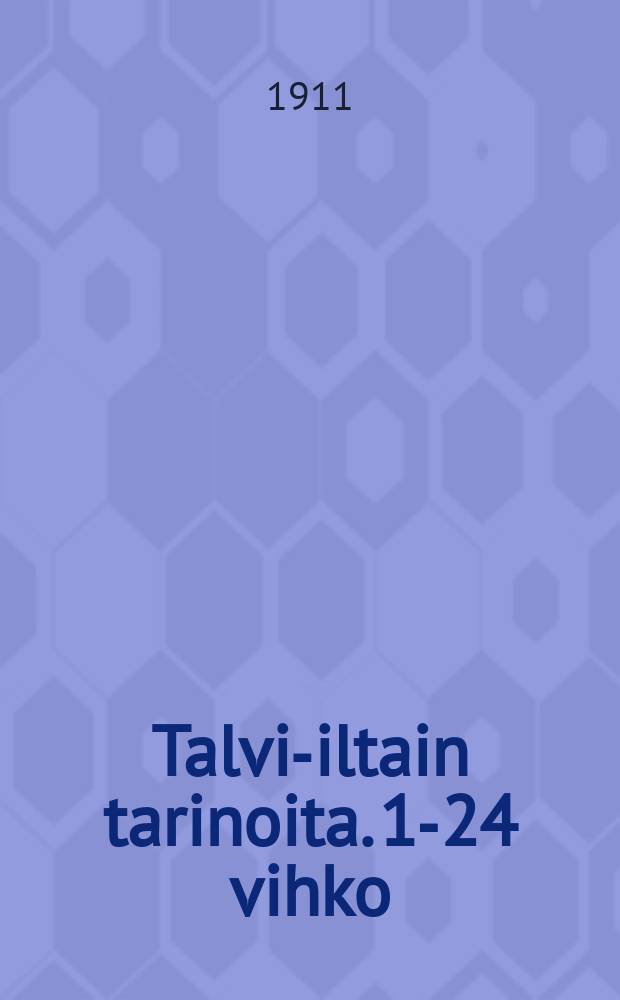 Talvi-iltain tarinoita. 1-24 vihko