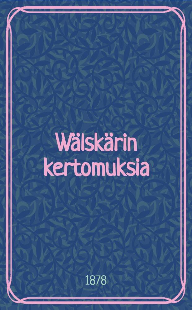 Wälskärin kertomuksia