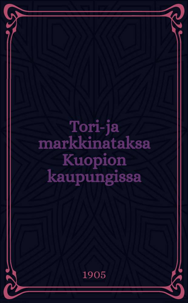 Tori-ja markkinataksa Kuopion kaupungissa