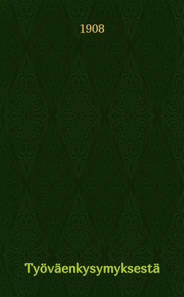 Ty&ouml;v&auml;enkysymyksest&auml;