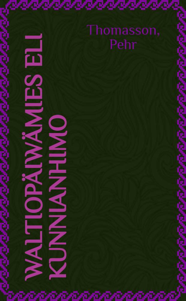 Waltiop&auml;iw&auml;mies eli kunnianhimo