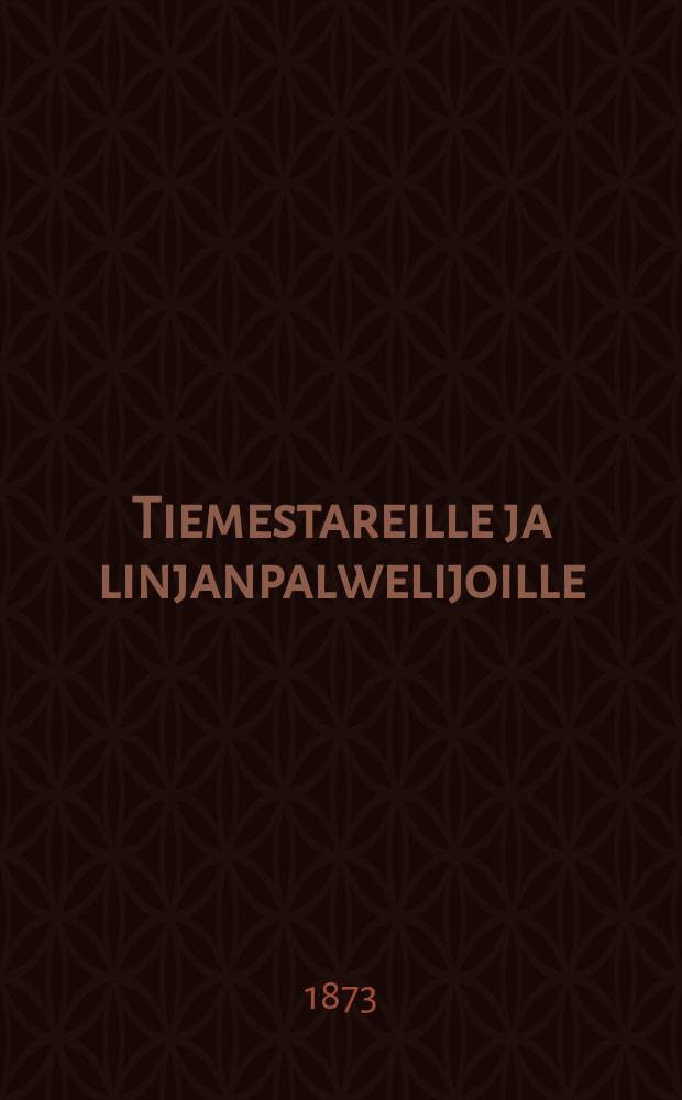 Tiemestareille ja linjanpalwelijoille