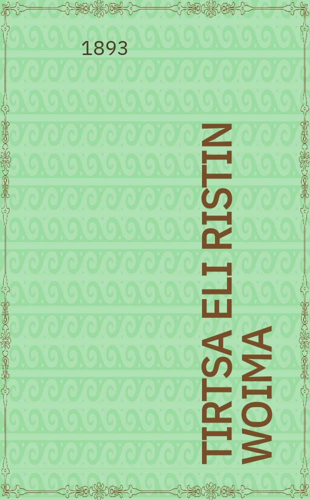 Tirtsa eli ristin woima : Suomennos