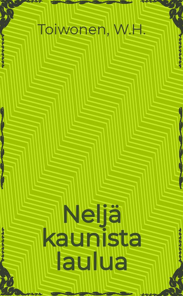 Nelj&auml; kaunista laulua