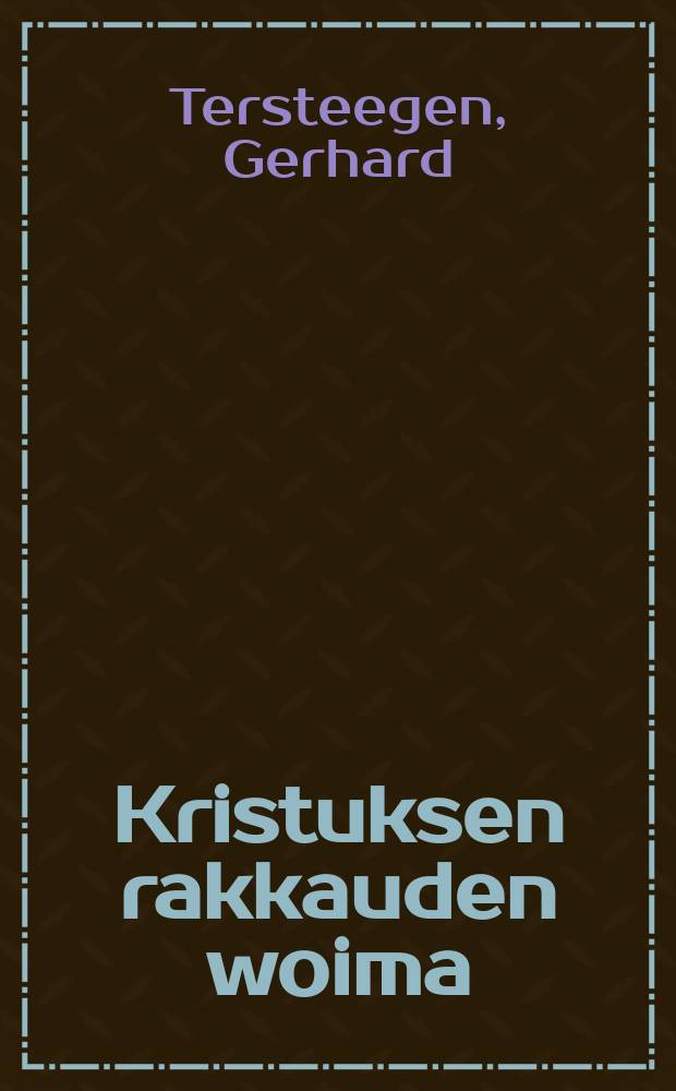Kristuksen rakkauden woima : Suomen