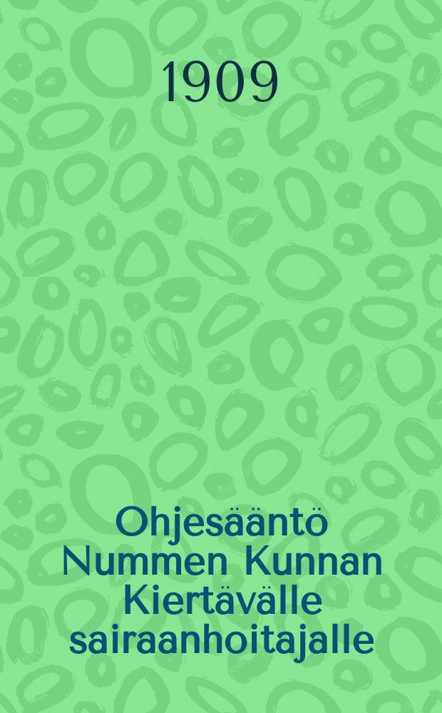 Ohjesääntö Nummen Kunnan Kiertävälle sairaanhoitajalle