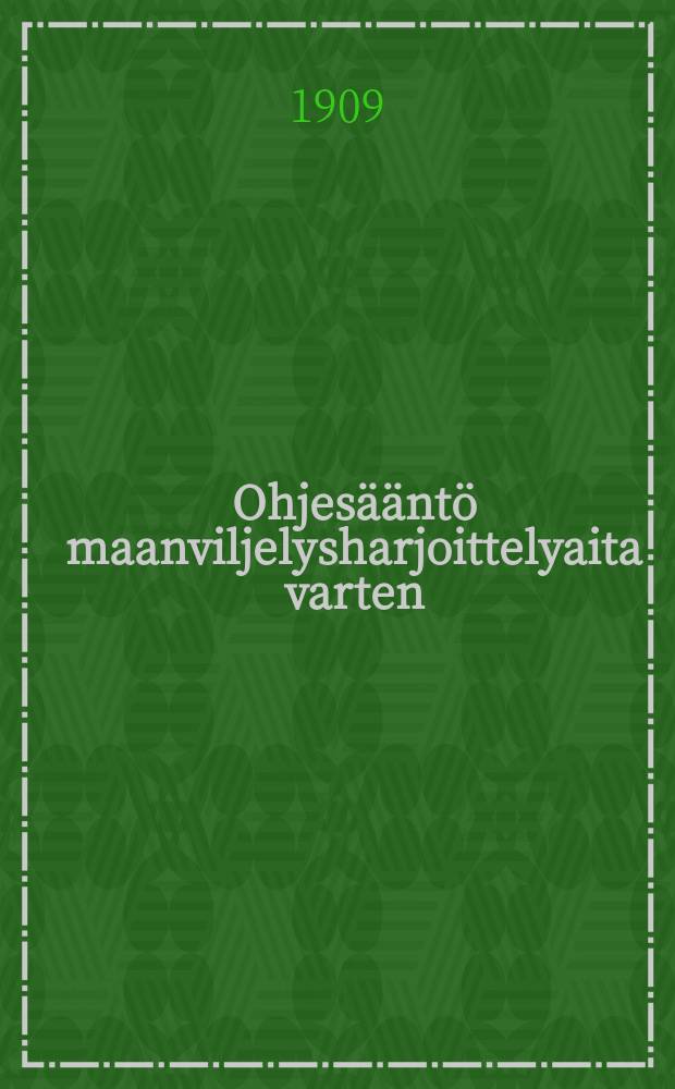 Ohjesääntö maanviljelysharjoittelyaita varten