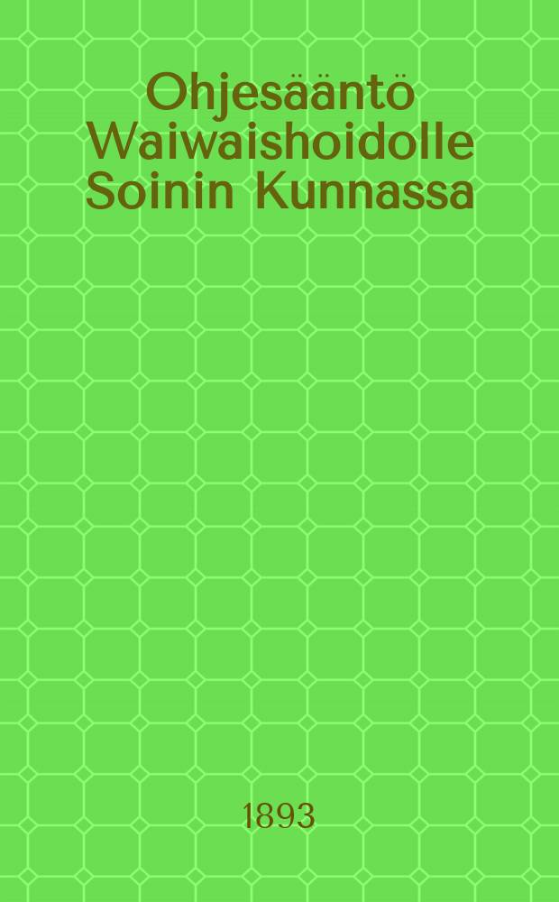 Ohjesääntö Waiwaishoidolle Soinin Kunnassa