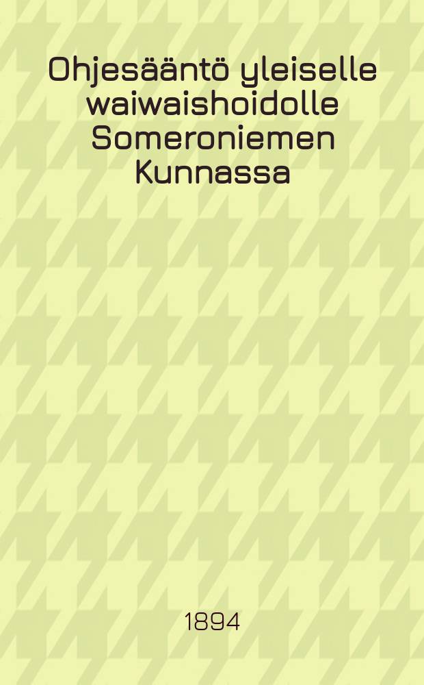 Ohjesääntö yleiselle waiwaishoidolle Someroniemen Kunnassa