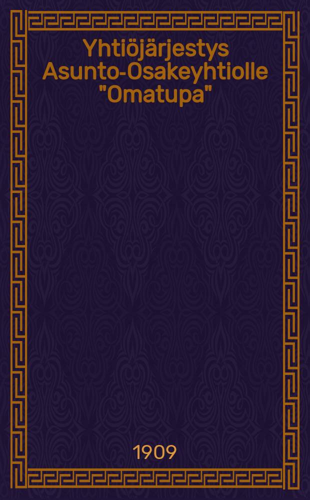 Yhtiöjärjestys Asunto-Osakeyhtiolle "Omatupa"