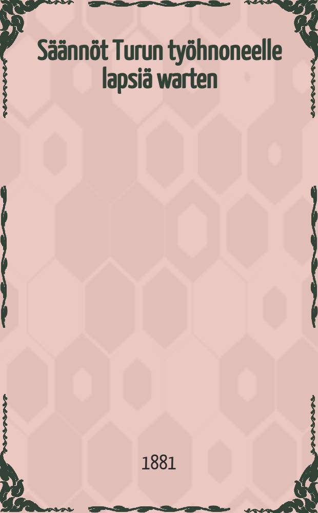 S&auml;&auml;nn&ouml;t Turun ty&ouml;hnoneelle lapsi&auml; warten