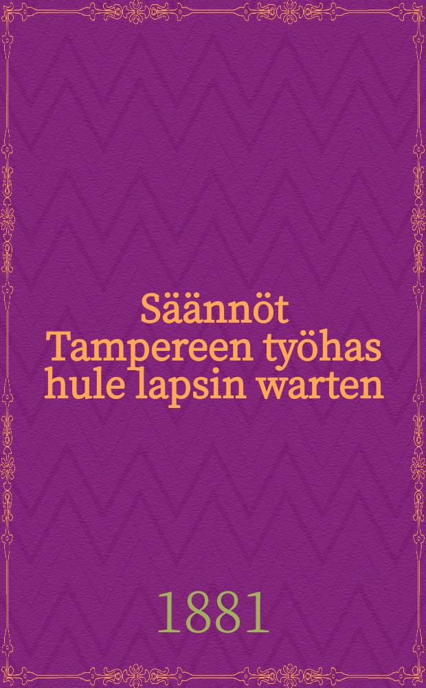 Säännöt Tampereen työhas hule lapsin warten