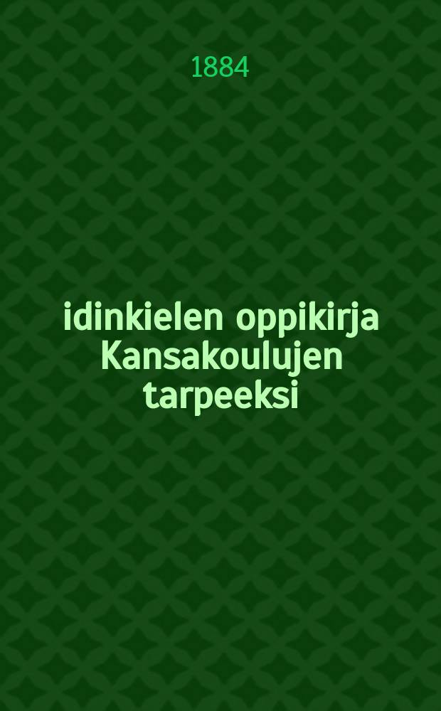 Äidinkielen oppikirja Kansakoulujen tarpeeksi