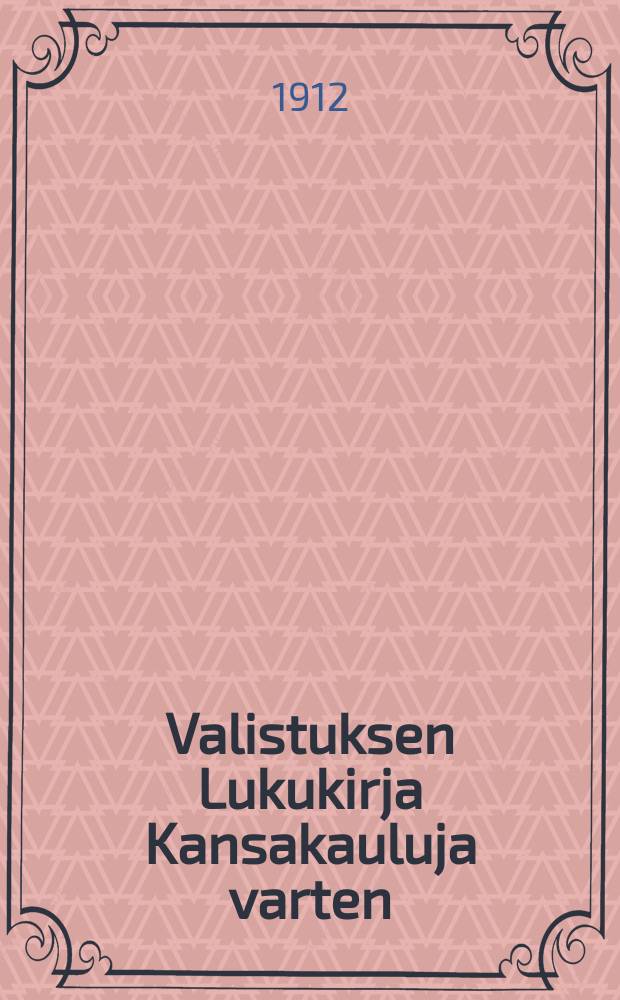 Valistuksen Lukukirja Kansakauluja varten