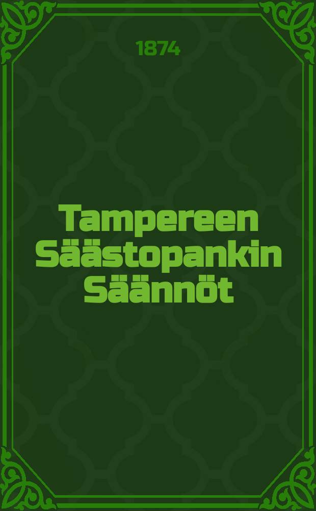 Tampereen Säästopankin Säännöt