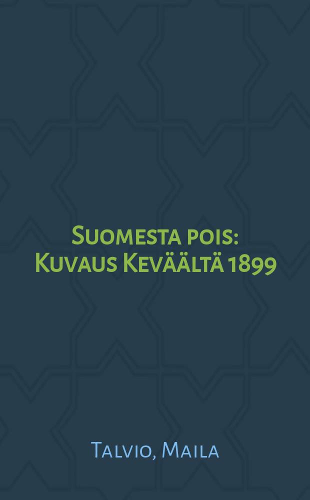 Suomesta pois : Kuvaus Keväältä 1899 : näytelmä 2:ssa näyt