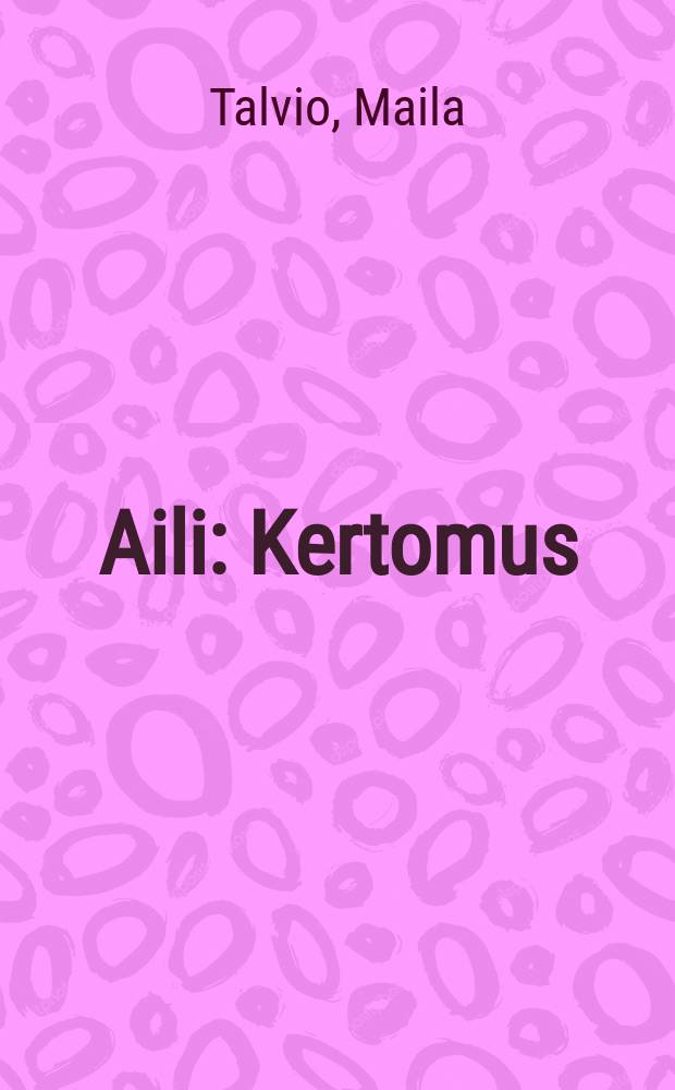 Aili : Kertomus