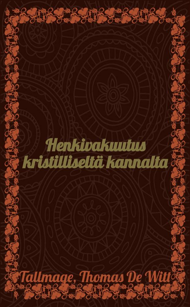 Henkivakuutus kristilliselt&auml; kannalta : Suomennos