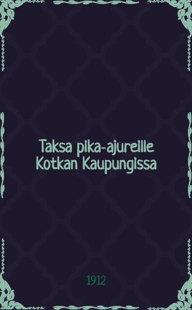 Taksa pika-ajureille Kotkan Kaupungissa