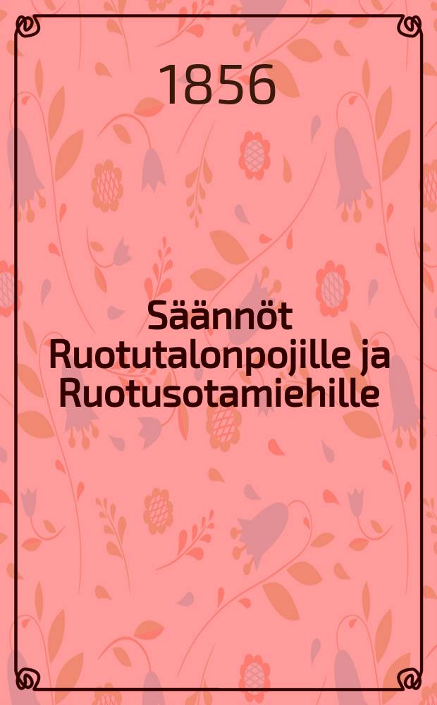 Säännöt Ruotutalonpojille ja Ruotusotamiehille