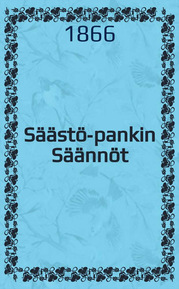 Säästö-pankin Säännöt