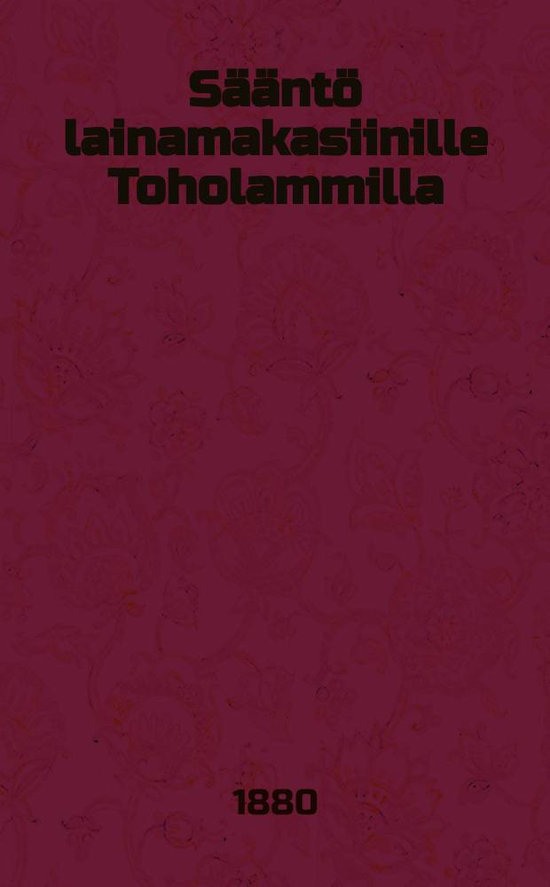 Sääntö lainamakasiinille Toholammilla