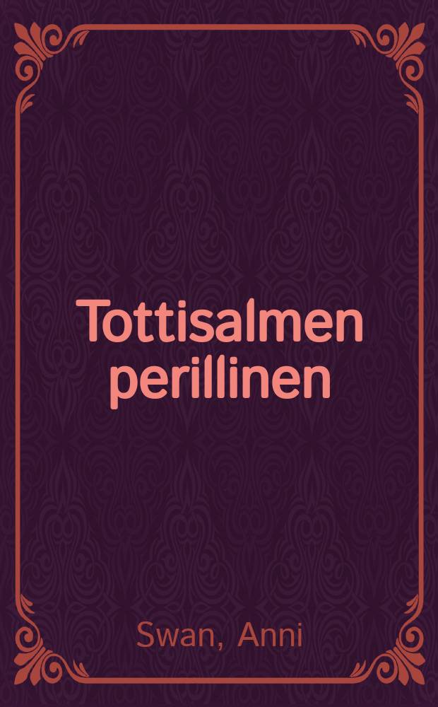 Tottisalmen perillinen : Nuorisolle