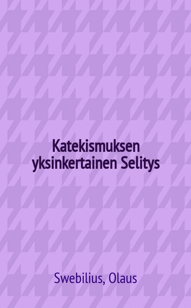 Katekismuksen yksinkertainen Selitys