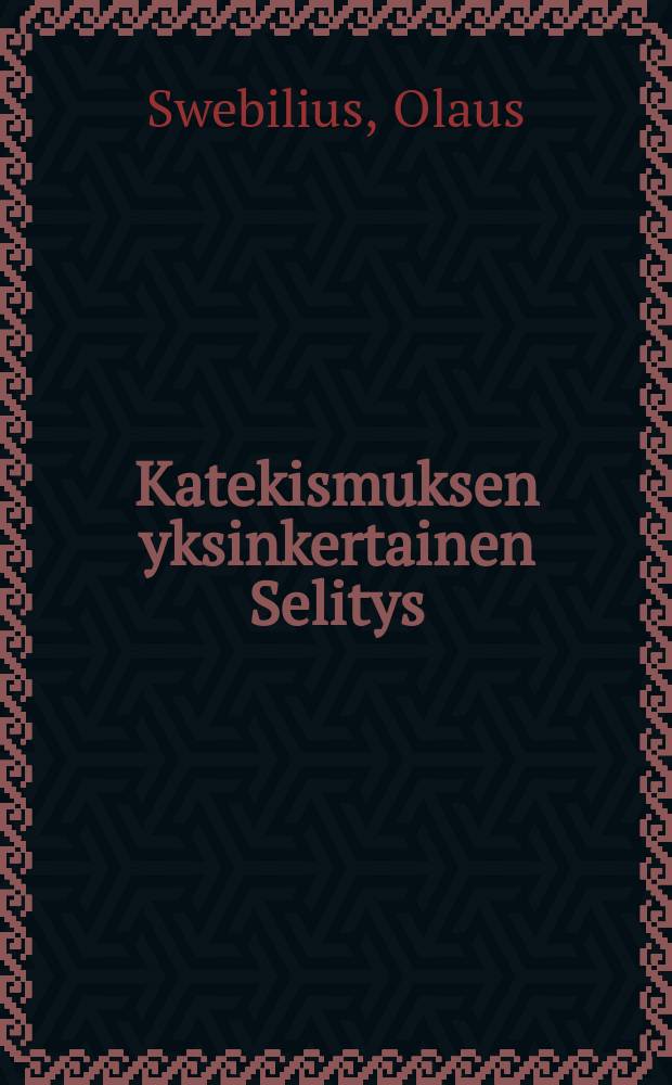 Katekismuksen yksinkertainen Selitys