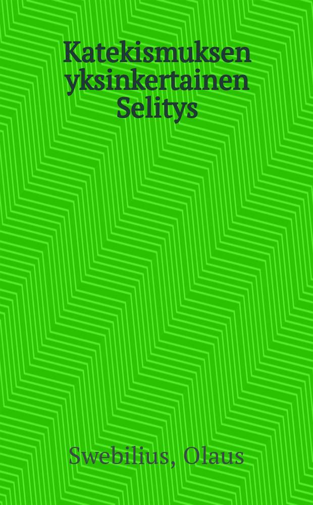 Katekismuksen yksinkertainen Selitys