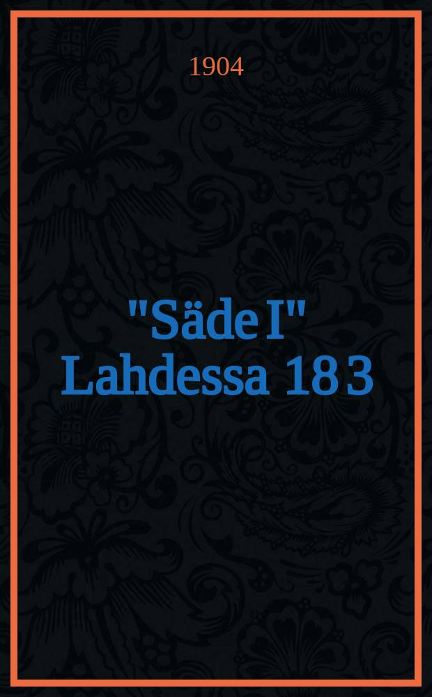 "Säde I" Lahdessa 18 3/8 84-19 3/8 04
