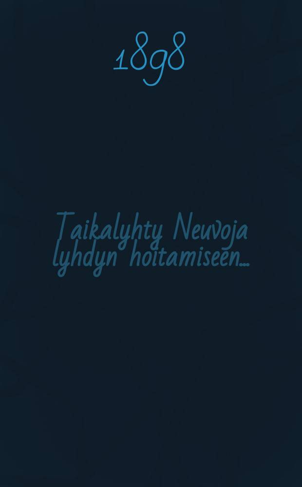 Taikalyhty Neuvoja lyhdyn hoitamiseen...