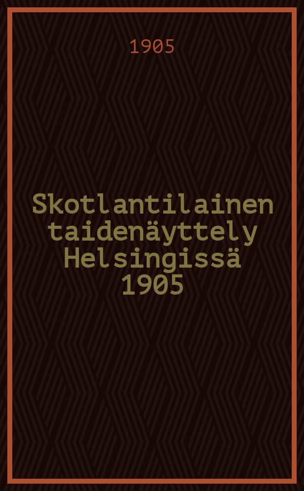 Skotlantilainen taidenäyttely Helsingissä 1905