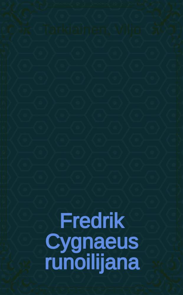 Fredrik Cygnaeus runoilijana